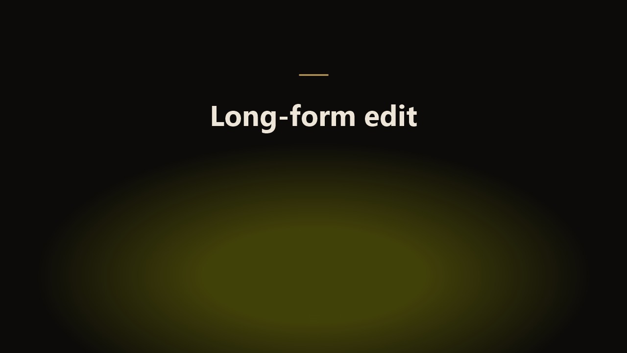 Long-form edit